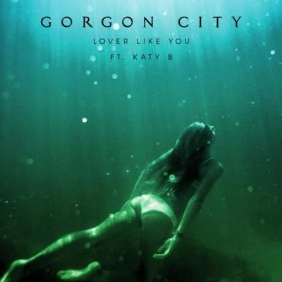 Gorgon City Lover Like You