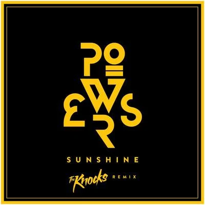 Powers Sunshine (The Knocks Remix)