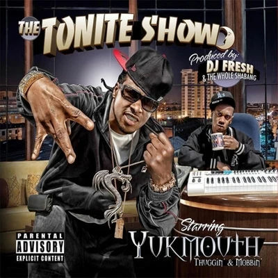 The Tonite Show with Yukmouth: Thuggin & Mobbin 專輯 Yukmouth