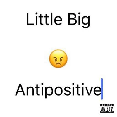 Antipositive, Pt. 1 專輯 Little Big