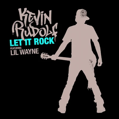 Let It Rock 專輯 Kevin Rudolf