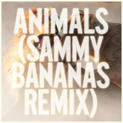 Animals (Sammy Bananas Mix) 專輯 Maroon 5