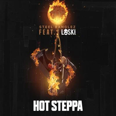 Loski Hot Steppa