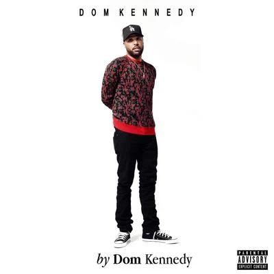 By Dom Kennedy 專輯 Dom Kennedy