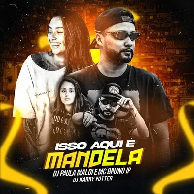 Isso Aqui É Mandela (feat. Dj Harry Potter) 專輯 Mc Bruno IP