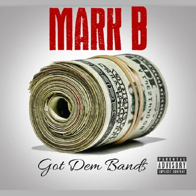 Got Dem Bands 專輯 Mark B