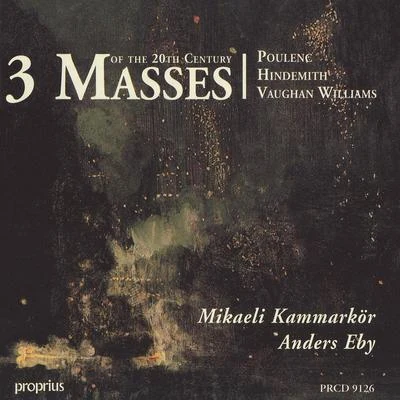 Poulenc - Hindemith - Vaughan Williams: 3 Masses 專輯 Petteri Salomaa/Anders Eby/Christina Hogman/Monica Groop/Howard Crook