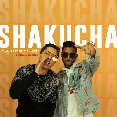 Shakucha 專輯 Danny Chino/Ricko/Miguel Duarte/Mcs/Andy Ty