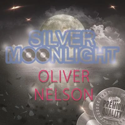 Oliver Nelson Silver Moonlight