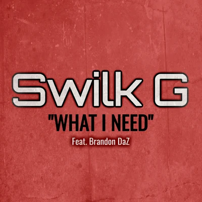 What I Need 专辑 Brandon DaZ