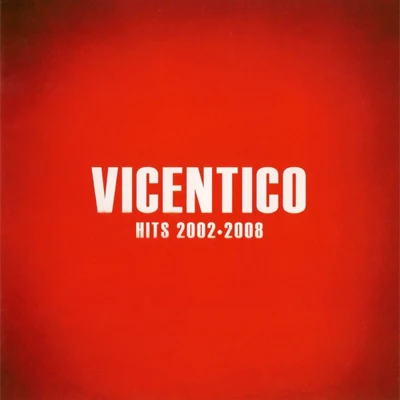 Hits 2002-2008 专辑 Vicentico