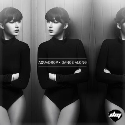 Dance Along 专辑 Aquadrop