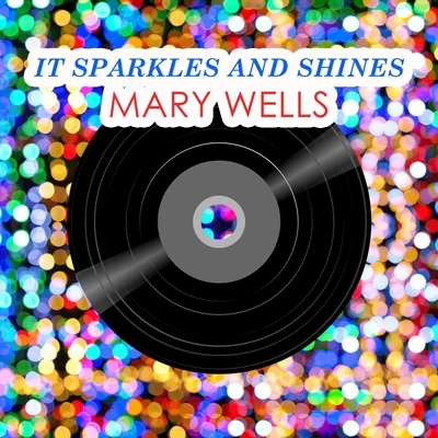 Mary Wells It Sparkles And Shines