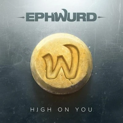 High On You 專輯 Ephwurd