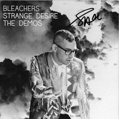 Bleachers Strange Desire The Demos