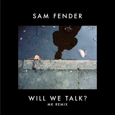 Will We Talk? (MK Remix) 专辑 Sam Fender