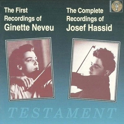 The First Recordings of Ginette NeveuThe Complete Recordings of Josef Hassid 專輯 Ginette Neveu