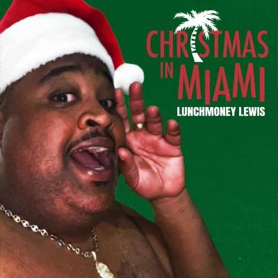 Christmas in Miami 專輯 LunchMoney Lewis/Sophia Black