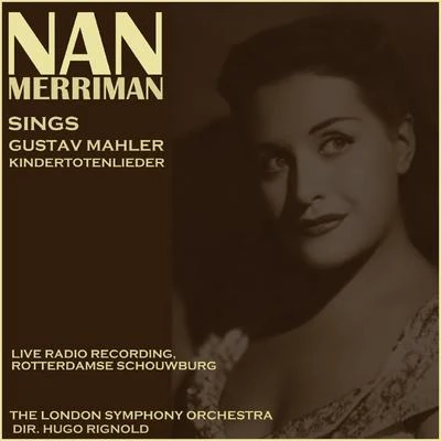 Nan Merriman sings Kindertotenlieder 專輯 Nan Merriman