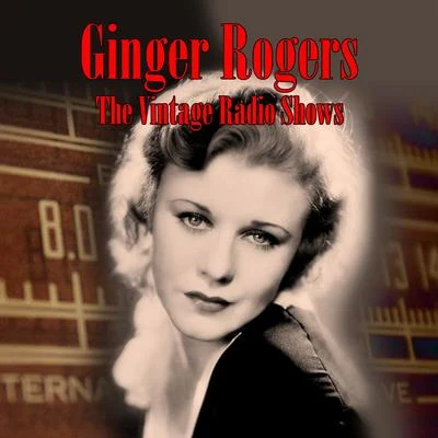 Ginger Rogers The Vintage Radio Shows