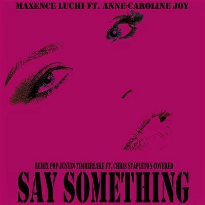 Say Something (Remix Pop Justin Timberlake ) 專輯 Riccardo Cocciante/Chris Stapleton/Randy Newman/Benji & Fede