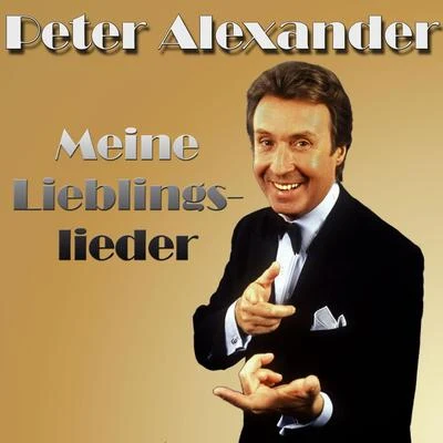 Peter Alexander - Meine Lieblingslieder 专辑 Kurt Edelhagen And His Orchestra/Peter Hinnen/Peter Alexander