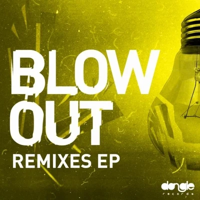 Blow Out Remixes EP 专辑 Felguk