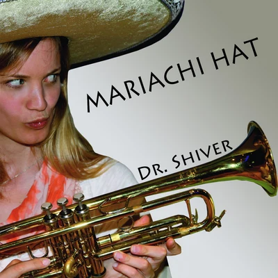 Mariachi Hat 專輯 Dr. Shiver