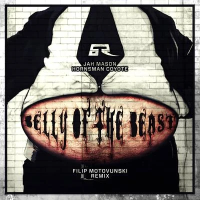 Belly of the Beast (Filip Motovunski Remix) 专辑 Paco Ten/Filomuzik/Hornsman Coyote/El Fata