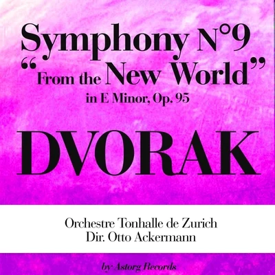 Dvorák: From the New World, Symphony No. 9 in E Minor, Op. 95 專輯 Orchestre Tonhalle de Zurich