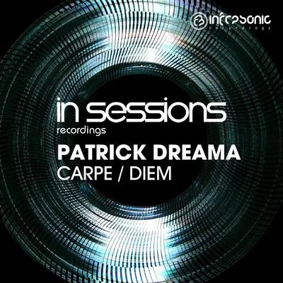 Patrick Dreama Carpe Diem EP