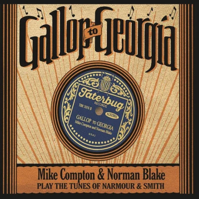 gallop to Georgia: Mike Compton Norman Blake play T和tunes of NA R某人Smith 專輯 Mike Compton