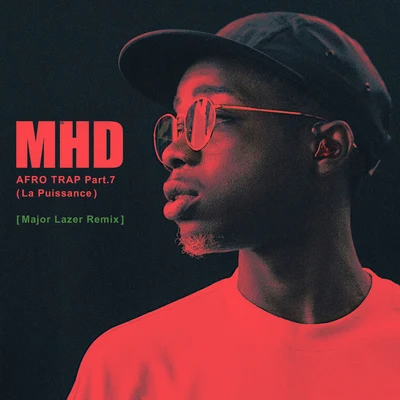 Afro Trap Part. 7 (La puissance) (Major Lazer Remix) 專輯 MHD/Tshegue/Dosseh/Stromae/Maleek Berry