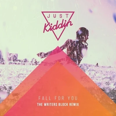 Fall for You (The Writers Block Remix) 專輯 Just Kiddin/Kids Want Techno/Matt Lappin