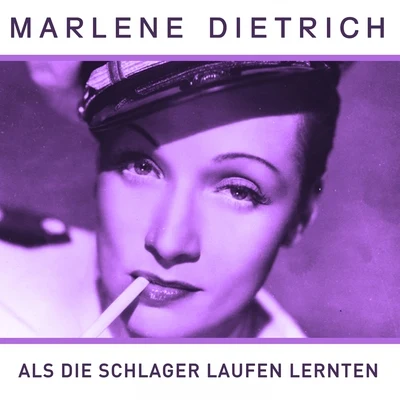 Als die Schlager laufen lernten 專輯 Marlène Dietrich