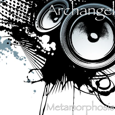 Metamorphosis 专辑 Archangel