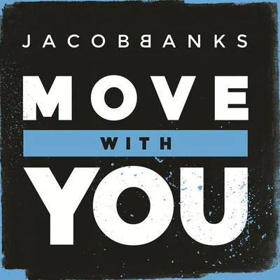 Move With You 專輯 Jacob Banks