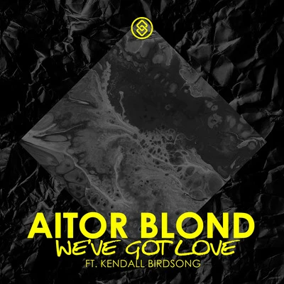 Weve Got Love 專輯 Aitor Blond