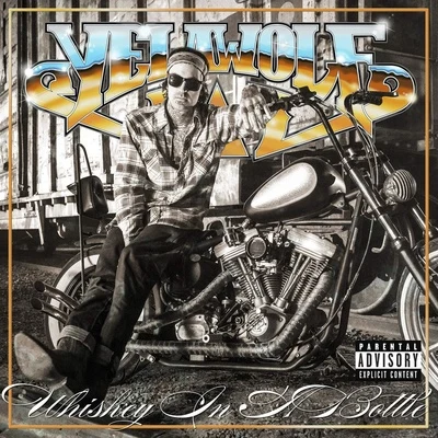 Yelawolf Whiskey In a Bottle