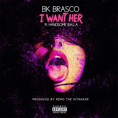 Bk BrascoNoeliaTimbaland I Want Her (feat. Remo the Hitmaker & Handsome Balla)