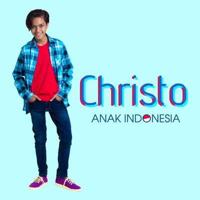 Anak Indonesia 專輯 Christo/Jeff Sharel/Andre Lodemann/Andreas Saag/Paskal