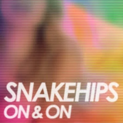 On & On (TCTS remix) 專輯 Snakehips