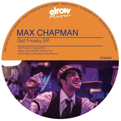 Max Chapman Get Freaky EP