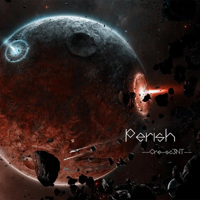 Perish 專輯 Cre-sc3NT