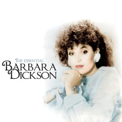 The Essential Barbara Dickson 专辑 Barbara Dickson