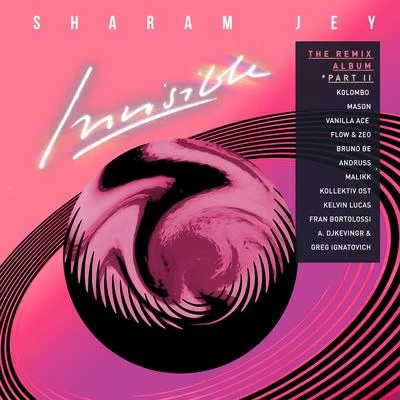 Invisible: The Remix Album, Pt. 2 專輯 Sharam Jey