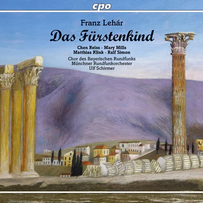 Munich Radio Orchestra LEHAR, F.: Furstenkind (Das) (Munich Radio Orchestra, Schirmer)