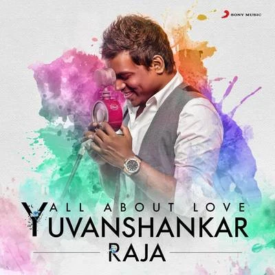 All About Love: Yuvanshankar Raja 专辑 Senthil Dass/Yuvanshankar Raja/Ramani Ammal