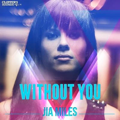 Without You 专辑 Jia Miles