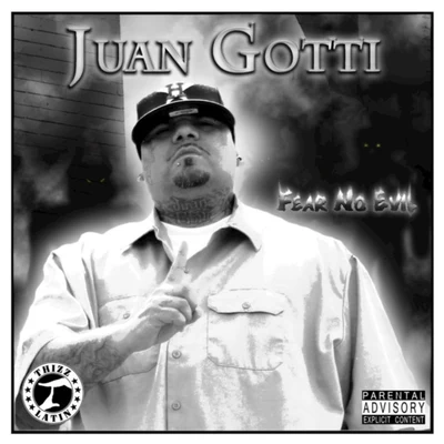 Fear No Evil 專輯 Juan Gotti